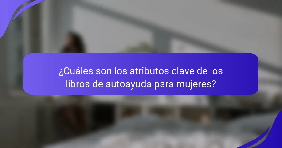 ¿Cuáles son los atributos clave de los libros de autoayuda para mujeres?